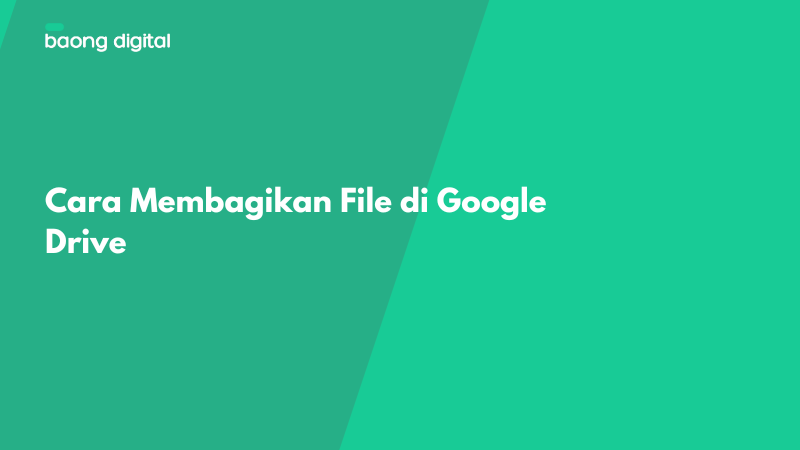 Cara Membagikan File di Google Drive