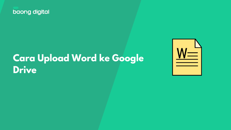 Cara Upload Word ke Google Drive