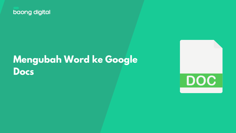 Mengubah Word ke Google Docs