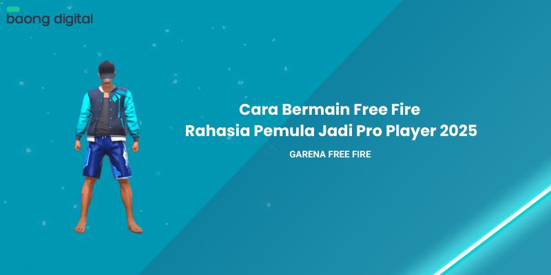 Cara Bermain FF Rahasia Pemula Jadi Pro Player 2025
